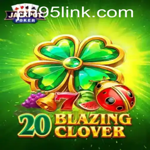 Dive into the Thrilling World of 20BlazingClover: A Game Revolution