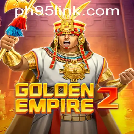 Discover the Excitement of GoldenEmpire2 at PH95.COM