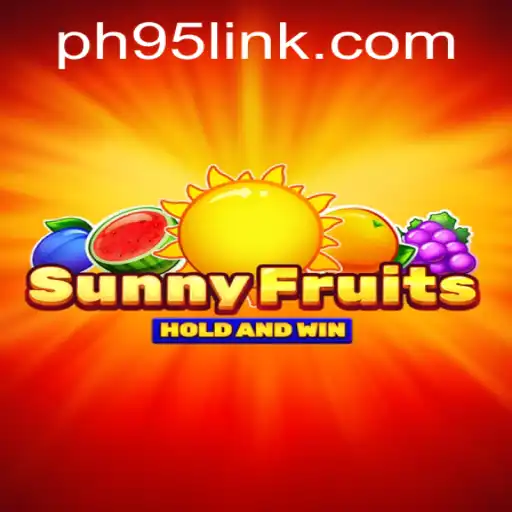 SunnyFruits: A Vibrant Adventure in the World of PH95.COM