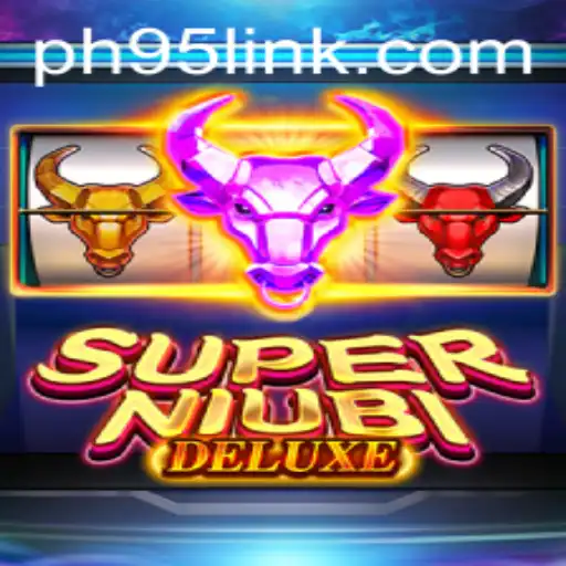 Discover the Exciting World of SuperNiubiDeluxe with PH95.COM